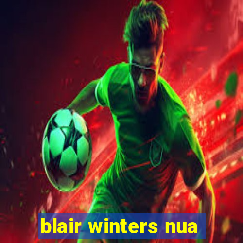 blair winters nua